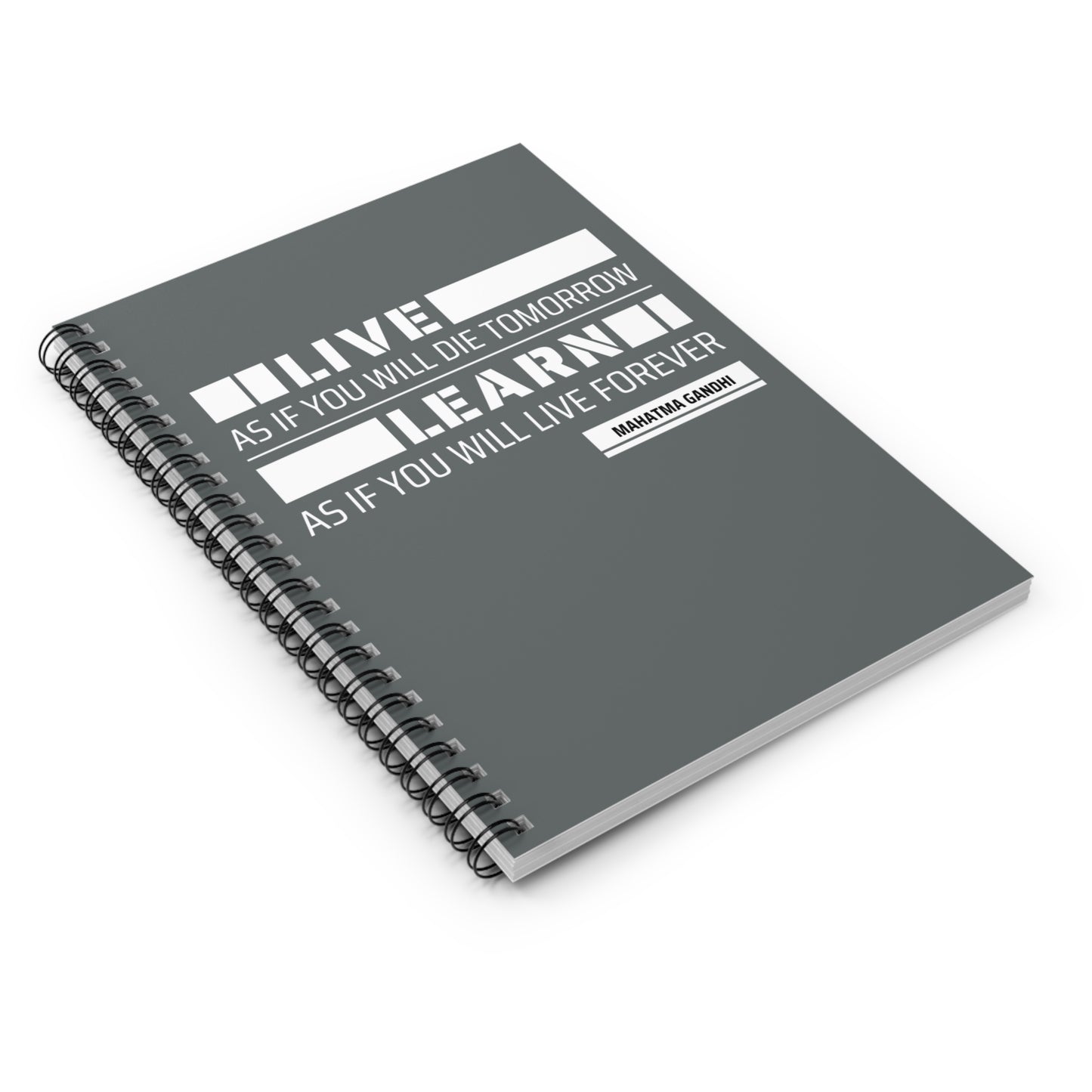 Learn As If You Will Live Forever Notebook
