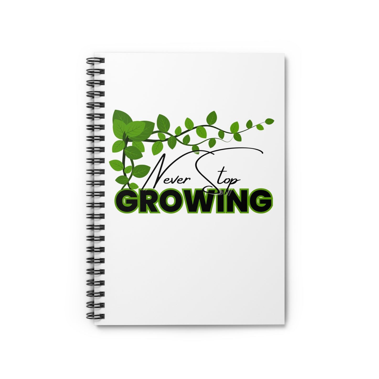Never Stop Growing Notebook