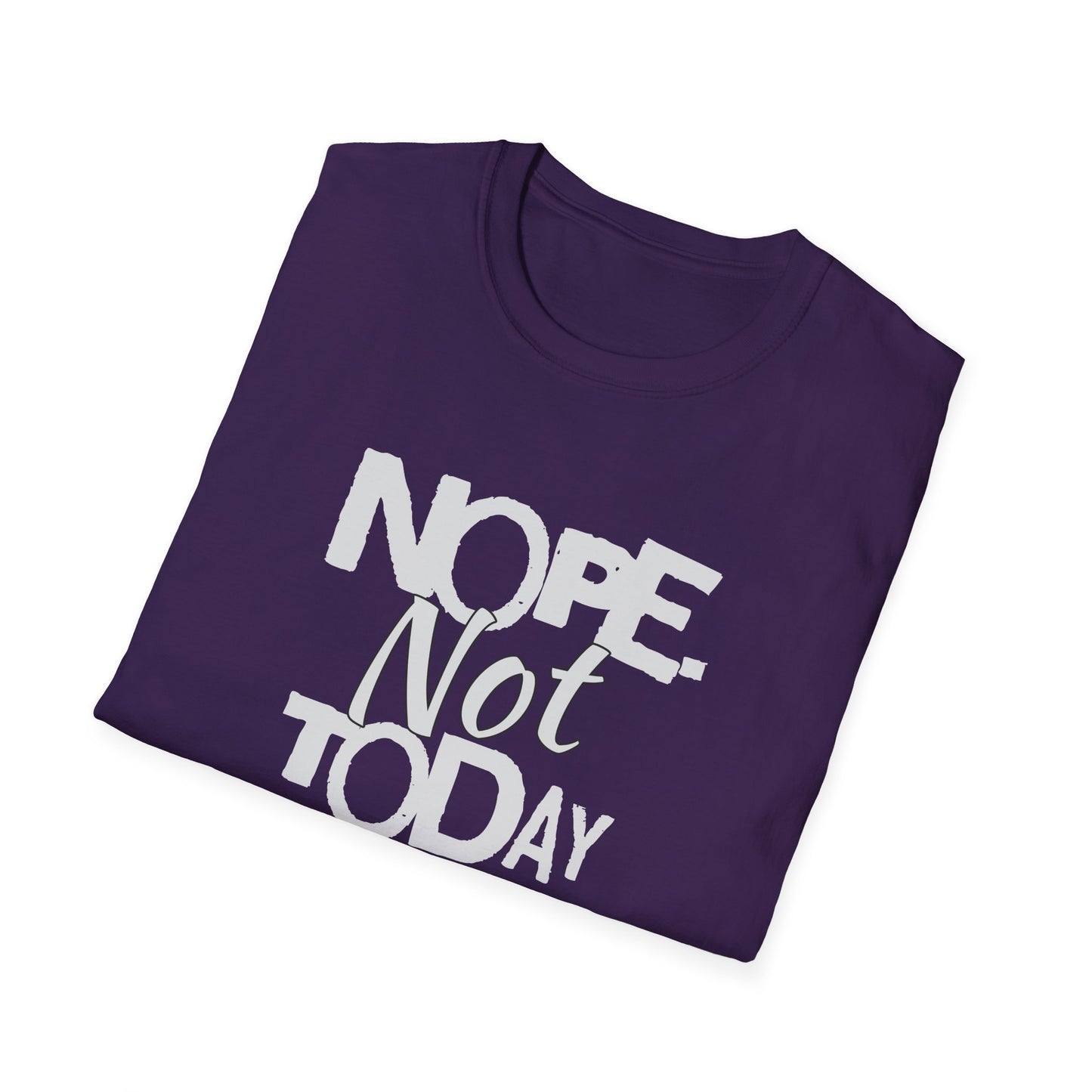 Nope. Not Today!