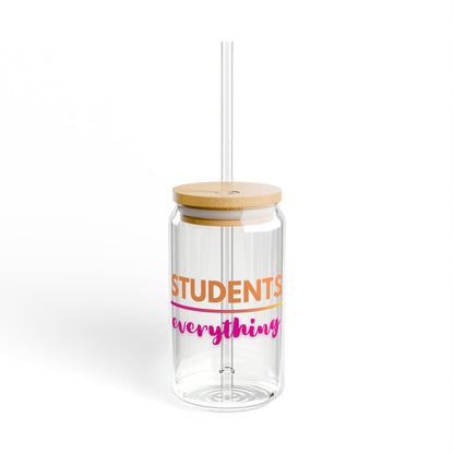 Students Over Everything Sipper Glass - 16oz Tumbler with Straw