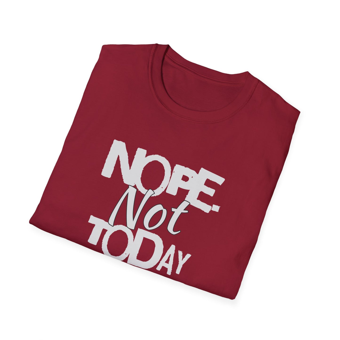 Nope. Not Today!