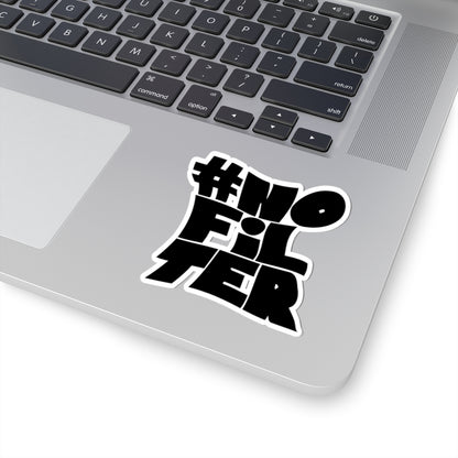 #NoFilter Sticker for Laptops, Water Bottles & Journals