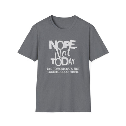 Nope. Not Today!