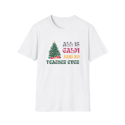All Is Calm Said No Teacher Ever