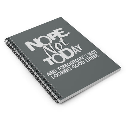 Nope. Not Today Notebook