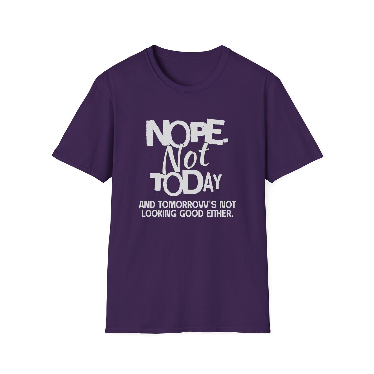 Nope. Not Today!