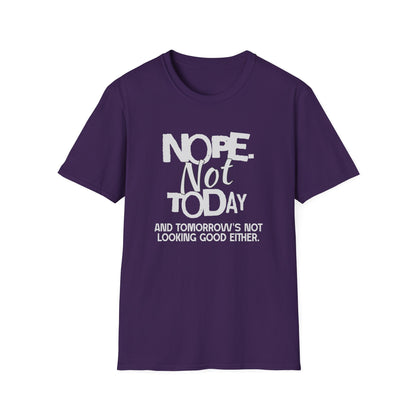Nope. Not Today!
