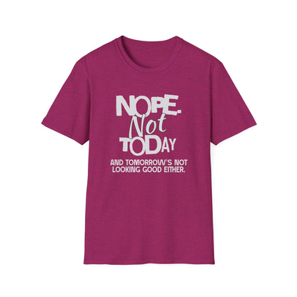 Nope. Not Today!
