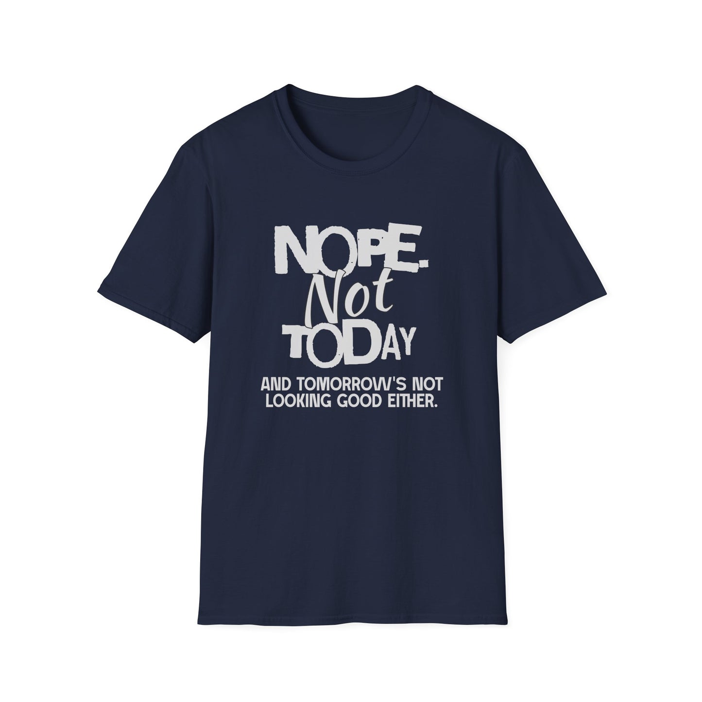 Nope. Not Today!