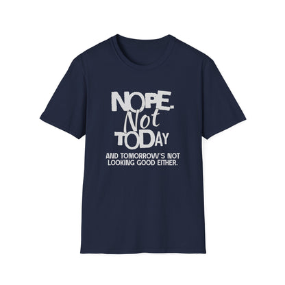 Nope. Not Today!