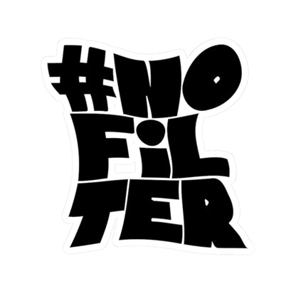 #NoFilter Sticker for Laptops, Water Bottles & Journals