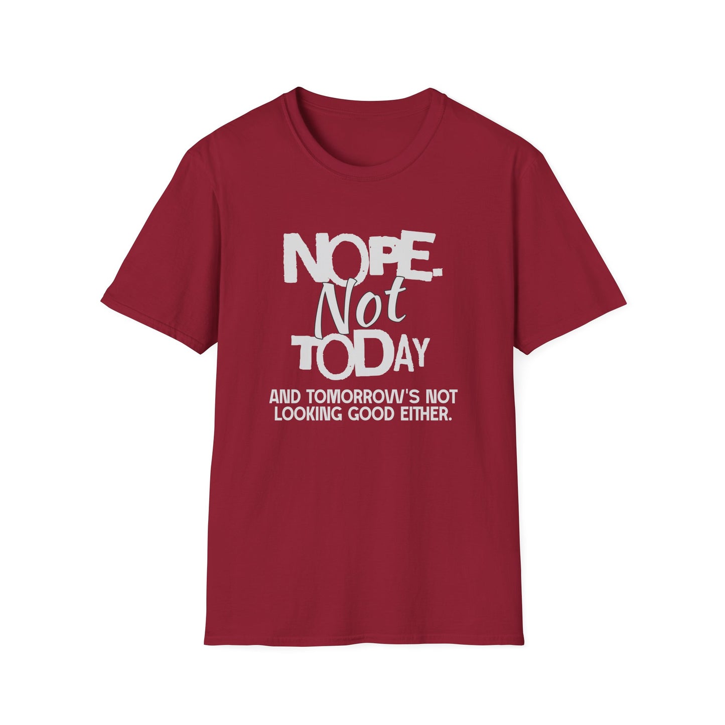 Nope. Not Today!