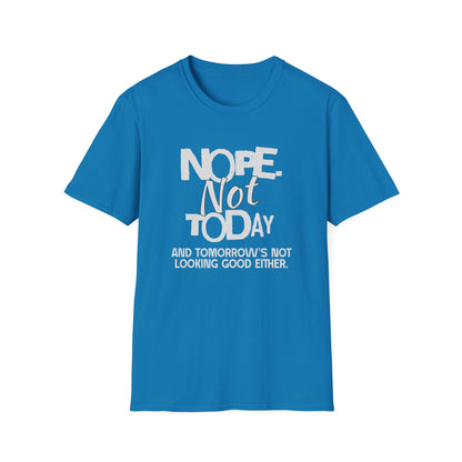 Nope. Not Today!
