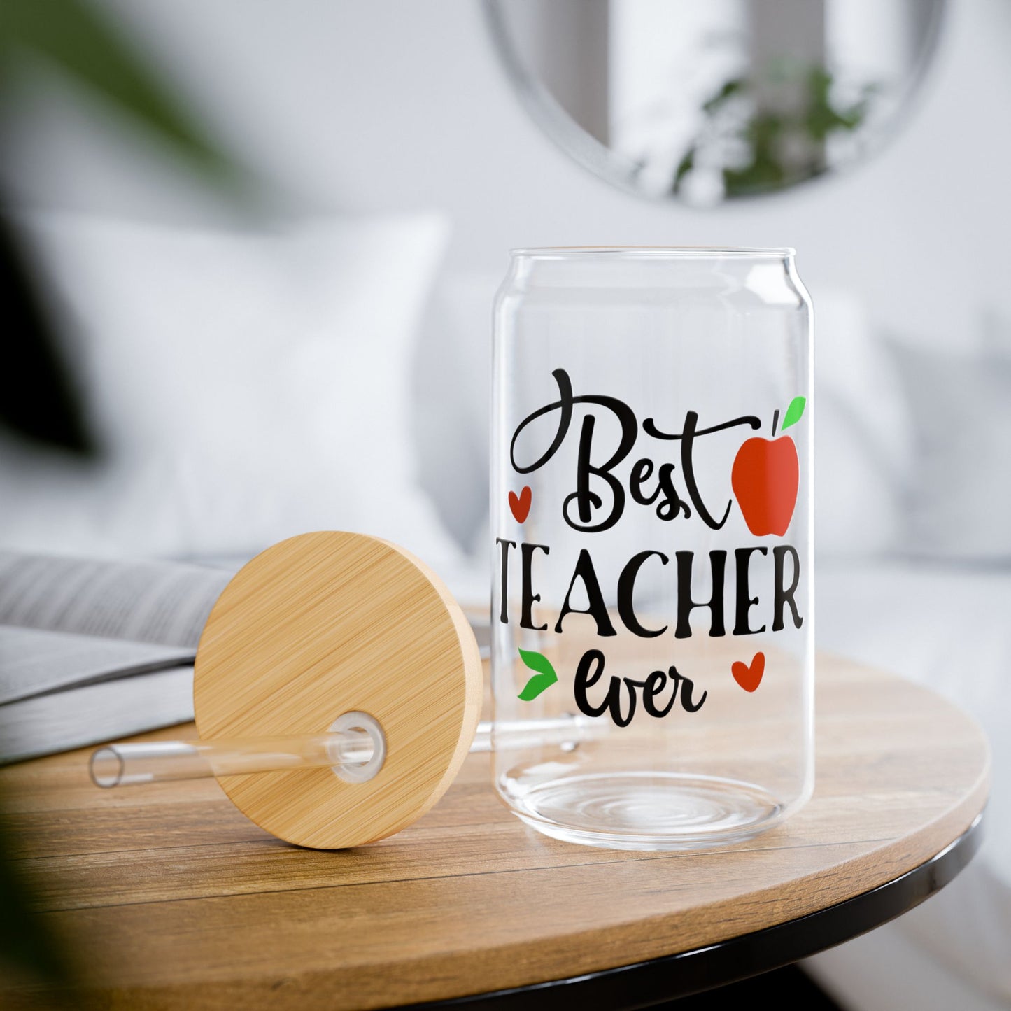 Best Teacher Ever Sipper Glass - 16oz Tumbler with Straw