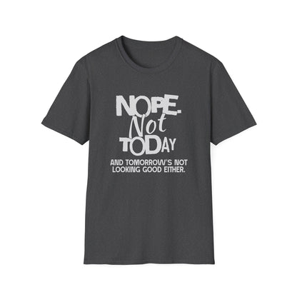 Nope. Not Today!