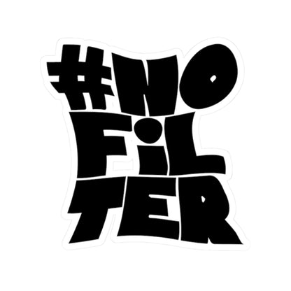 #NoFilter Sticker for Laptops, Water Bottles & Journals