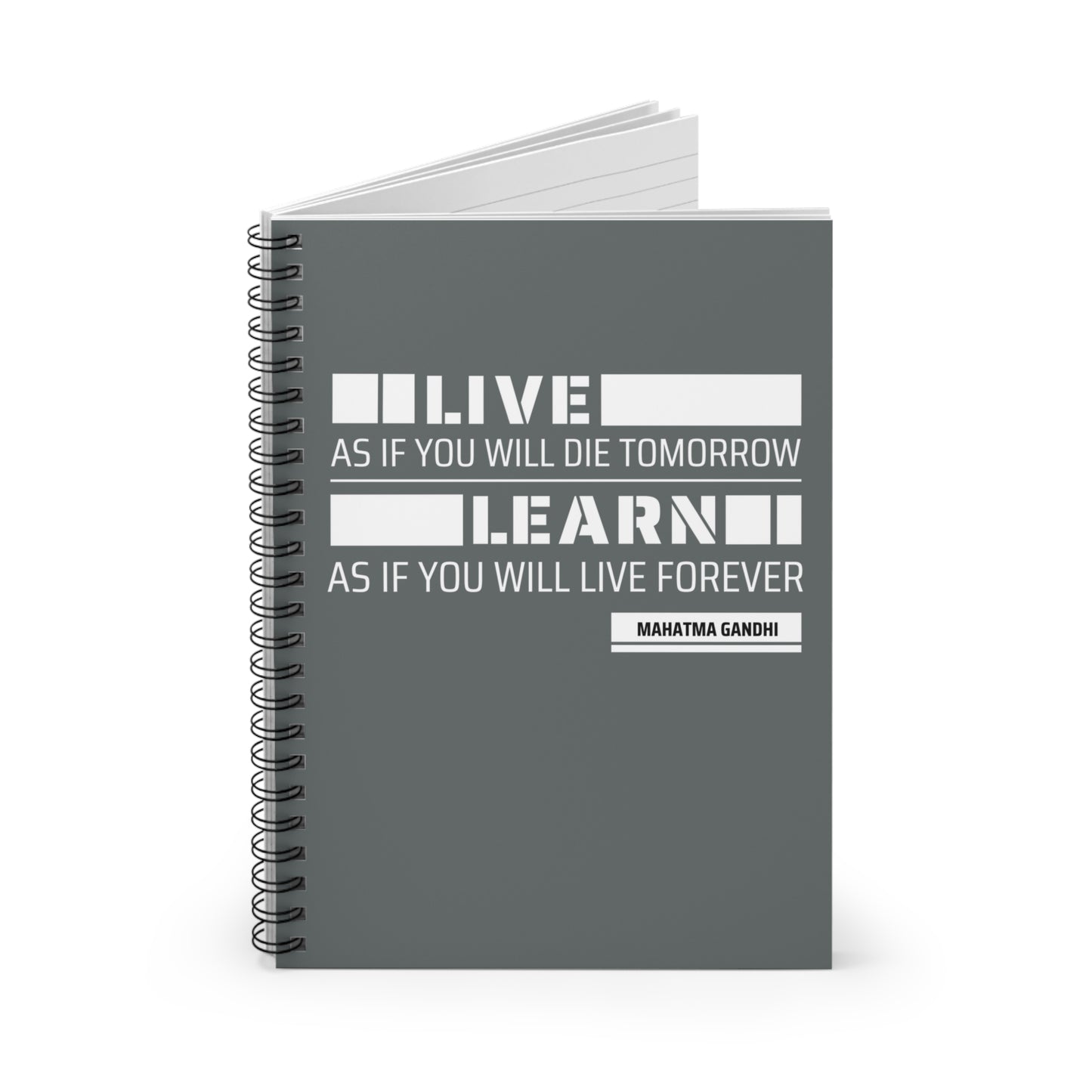 Learn As If You Will Live Forever Notebook
