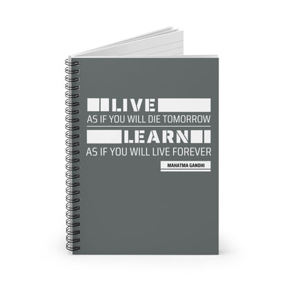 Learn As If You Will Live Forever Notebook