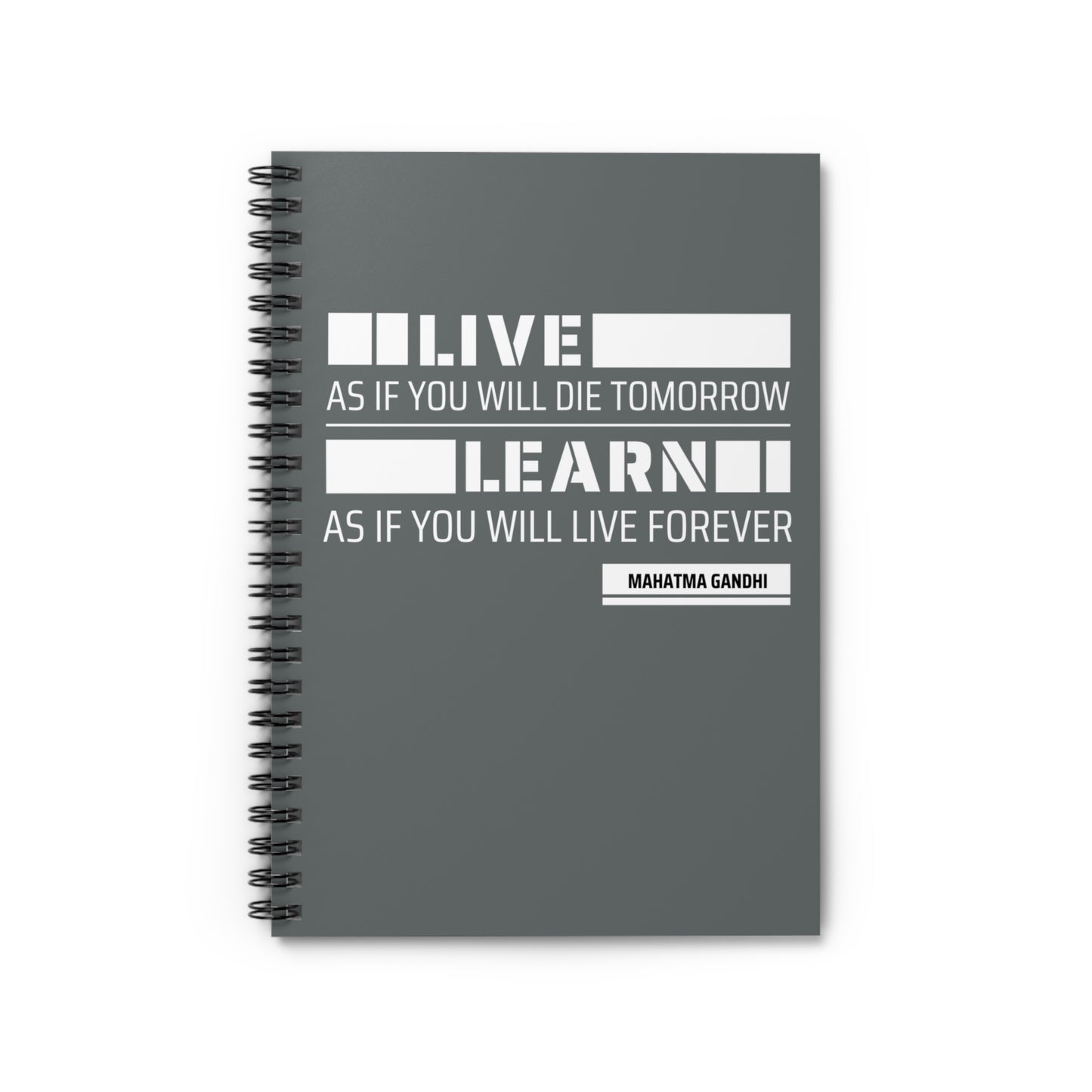 Learn As If You Will Live Forever Notebook