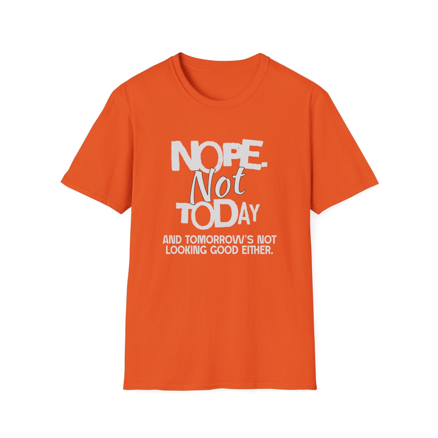 Nope. Not Today!