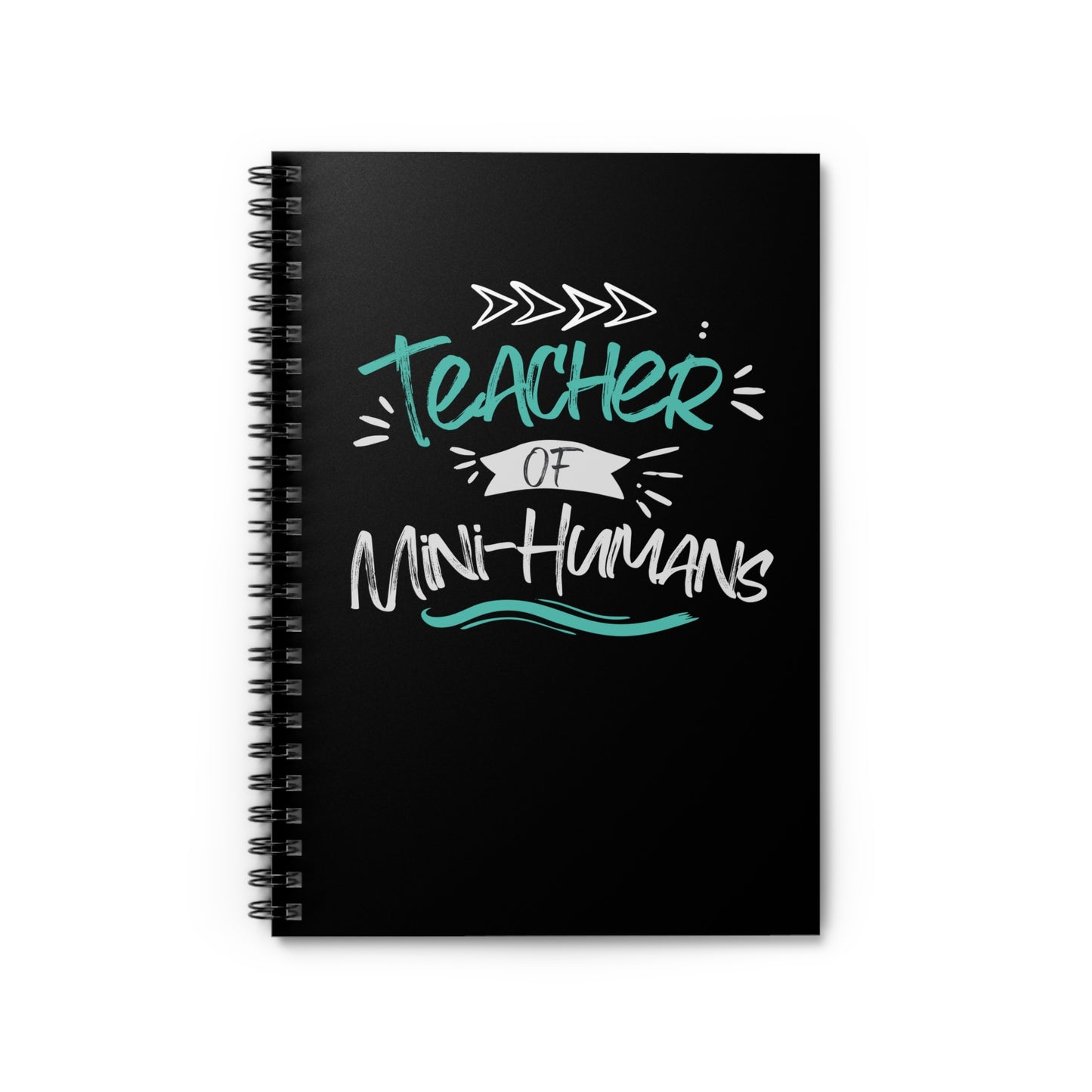Teacher of Mini-Humans Notebook