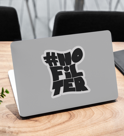 #NoFilter Sticker for Laptops, Water Bottles & Journals